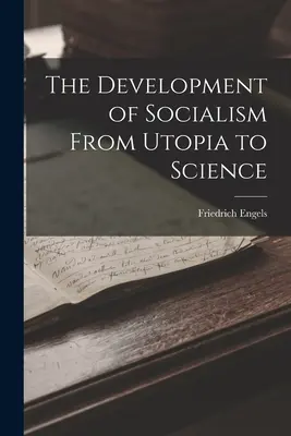 A szocializmus fejlődése az utópiától a tudományig - The Development of Socialism From Utopia to Science