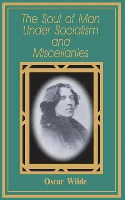 Duše člověka v socialismu - The Soul of Man Under Socialism