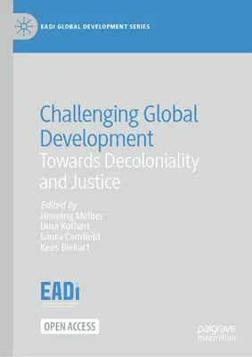 Challenging Global Development: A dekolonialitás és az igazságosság felé - Challenging Global Development: Towards Decoloniality and Justice