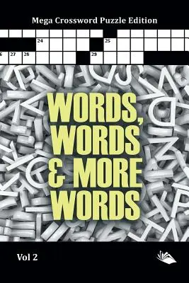 Words, Words & More Words Vol. 2: Mega Crossword Puzzle Edition (Szavak, szavak és még több szó) - Words, Words & More Words Vol 2: Mega Crossword Puzzle Edition