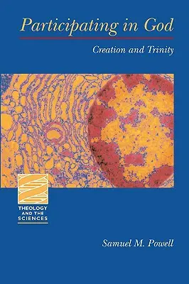 Részvétel Istenben: A teremtés és a Szentháromság - Participating in God: Creation and Trinity