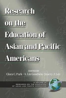 Az ázsiai és csendes-óceáni amerikaiak oktatásának kutatása (PB) - Research on the Education of Asian and Pacific Americans (PB)