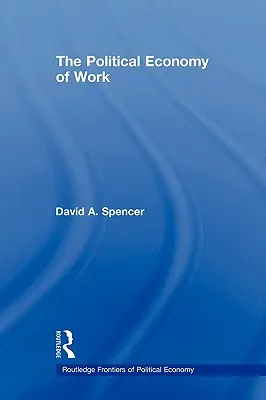 A munka politikai gazdasága - The Political Economy of Work