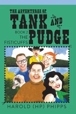 Tank és Pudge kalandjai: The Fistinguffs (Phipps Harold (hp)) - The Adventures of Tank and Pudge: The Fisticuffs (Phipps Harold (hp))