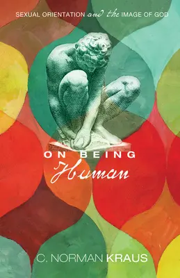 On Being Human: Szexuális orientáció és Isten képmása - On Being Human: Sexual Orientation and the Image of God