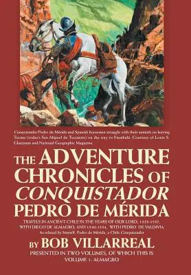 A Conquistador Pedro De Mrida kalandos krónikái: 1. kötet: Almagro - The Adventure Chronicles of Conquistador Pedro De Mrida: Volume 1: Almagro