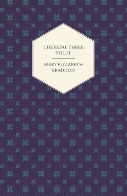 A végzetes három kötet II. - The Fatal Three Vol. II.