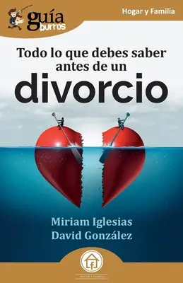 GuaBurros: Minden, amit válás előtt tudni kell - GuaBurros: Todo lo que debes saber antes de un divorcio