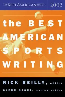 A legjobb amerikai sportújságírás - The Best American Sports Writing