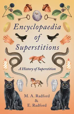 A babonák enciklopédiája - A babonák története - Encyclopaedia of Superstitions - A History of Superstition