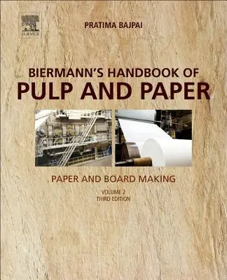 Biermann's Handbook of Pulp and Paper: kötet: Papír- és kartongyártás - Biermann's Handbook of Pulp and Paper: Volume 2: Paper and Board Making