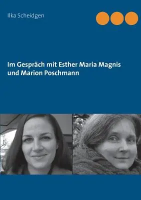 Im Gesprch mit Esther Maria Magnis és Marion Poschmann - Im Gesprch mit Esther Maria Magnis und Marion Poschmann