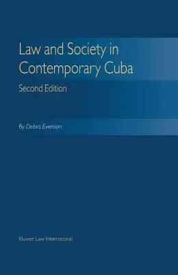 Jog és társadalom - Kuba napjainkban - Második kiadás - Law & Society Contemporary Cuba - Second Edition