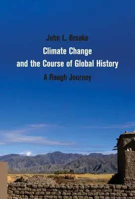 Az éghajlatváltozás és a globális történelem folyamata - Climate Change and the Course of Global History