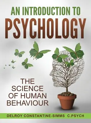 Bevezetés a pszichológiába: Az emberi viselkedés tudománya - An Introduction To Psychology: The Science of Human Behaviour