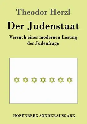 Der Judenstaat: Versuch einer modernen Lsung der Judenfrage