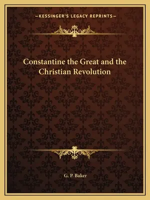 Nagy Konstantin és a keresztény forradalom - Constantine the Great and the Christian Revolution