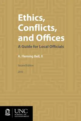 Etika, konfliktusok és irodák: A Guide for Local Officials (Útmutató a helyi tisztviselők számára) - Ethics, Conflicts, and Offices: A Guide for Local Officials
