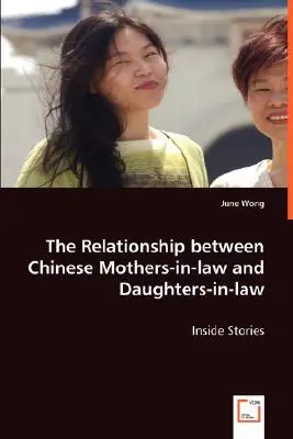 A kínai anyósok és menyek kapcsolata - The Relationship between Chinese Mothers-in-law and Daughters-in-law
