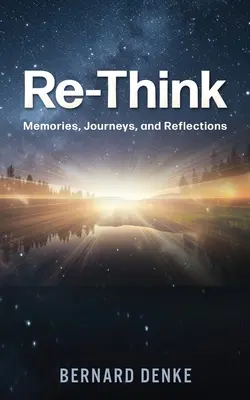 Re-Think: Emlékek, utazások és reflexiók - Re-Think: Memories, Journeys, and Reflections