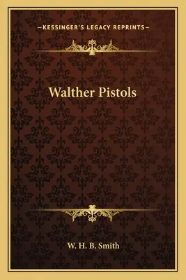 Walther pisztolyok - Walther Pistols