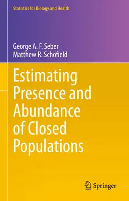 Odhad přítomnosti a početnosti uzavřených populací - Estimating Presence and Abundance of Closed Populations