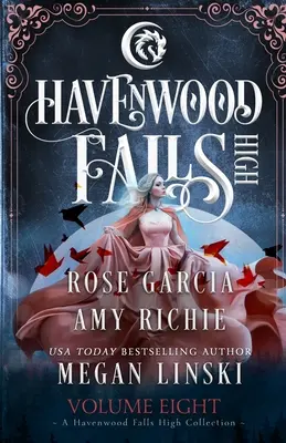 Havenwood Falls High nyolcadik kötete: A Havenwood Falls High Collection - Havenwood Falls High Volume Eight: A Havenwood Falls High Collection