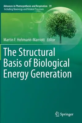 A biológiai energiatermelés szerkezeti alapjai - The Structural Basis of Biological Energy Generation