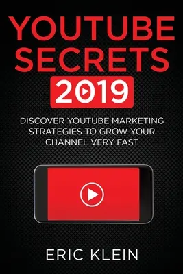 YouTube-titkok 2019: Fedezd fel a YouTube marketingstratégiákat, hogy nagyon gyorsan növekedjen a csatornád - YouTube Secrets 2019: Discover YouTube Marketing Strategies to Grow Your Channel Very Fast