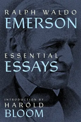 Ralph Waldo Emerson: Warbler Press Annotated Edition) - Ralph Waldo Emerson: Essential Essays (Warbler Press Annotated Edition)