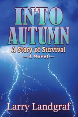 Into Autumn: A túlélés története - Into Autumn: A Story of Survival