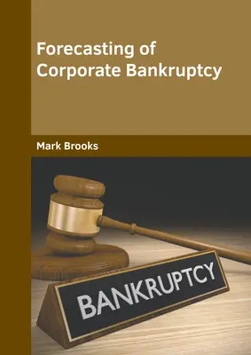 A vállalati csőd előrejelzése - Forecasting of Corporate Bankruptcy