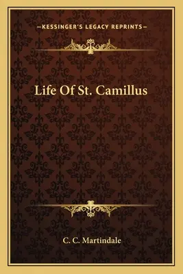 Szent Kamill élete - Life Of St. Camillus