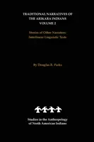 Az arikara indiánok hagyományos elbeszélései, 2. kötet: Más elbeszélők történetei - Traditional Narratives of the Arikara Indians, Volume 2: Stories of Other Narrators