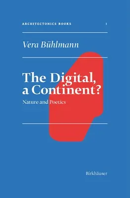 A digitális, egy kontinens?: Természet és poétika - The Digital, a Continent?: Nature and Poetics