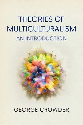 A multikulturalizmus elméletei: Bevezetés - Theories of Multiculturalism: An Introduction