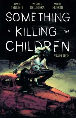 Something Is Killing the Children 7. kötet - Something Is Killing the Children Vol 7