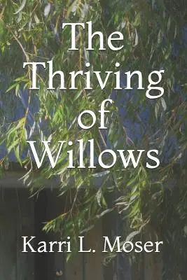 A fűzfák virágzása - The Thriving of Willows