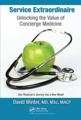 Rendkívüli szolgálat: A Concierge Medicine értékének feltárása - Service Extraordinaire: Unlocking the Value of Concierge Medicine