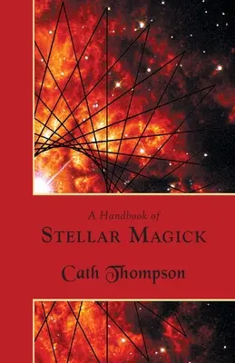 A csillagmágia kézikönyve - A Handbook of Stellar Magick