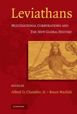 Leviatánok: Multinacionális vállalatok és az új globális történelem - Leviathans: Multinational Corporations and the New Global History