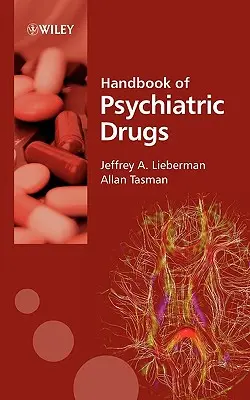 A pszichiátriai gyógyszerek kézikönyve - Handbook of Psychiatric Drugs