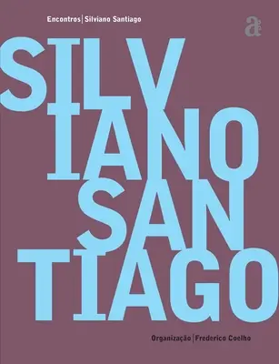 Silviano Santiago - Encontros