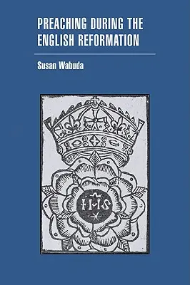 A prédikálás az angol reformáció idején - Preaching During the English Reformation