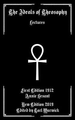 A teozófia eszméi: Előadások - The Ideals of Theosophy: Lectures