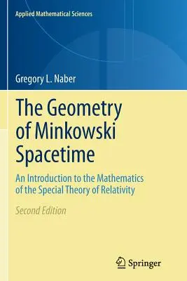 A Minkowski-téridő geometriája: Bevezetés a speciális relativitáselmélet matematikájába - The Geometry of Minkowski Spacetime: An Introduction to the Mathematics of the Special Theory of Relativity