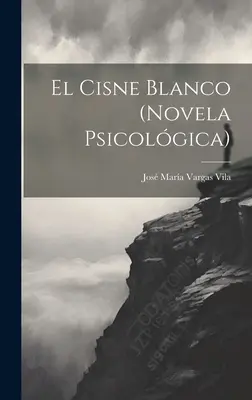 El Cisne Blanco (Novela Psicolgica)