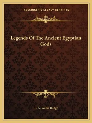 Az ókori egyiptomi istenek legendái - Legends Of The Ancient Egyptian Gods