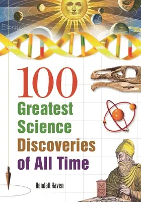 Minden idők 100 legnagyobb tudományos felfedezése - 100 Greatest Science Discoveries of All Time