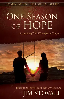 A remény egy évszaka: Inspiráló történet diadalról és tragédiáról - One Season of Hope: An Inspiring Tale of Triumph and Tragedy